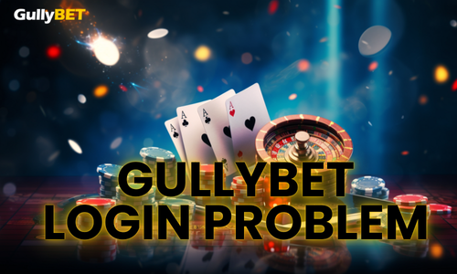 gullybet login problem