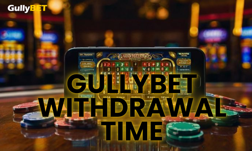 gullybet withdrawal time